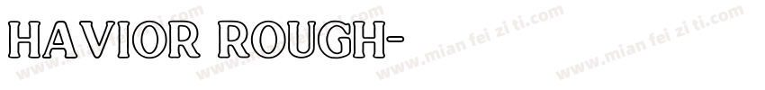Havior Rough字体转换